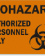Authorized Personnel Biohazard Sign 2