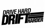 Drive Hard Drift Harder funny auto decal