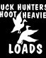 duck hunters shoot heavier loads decal