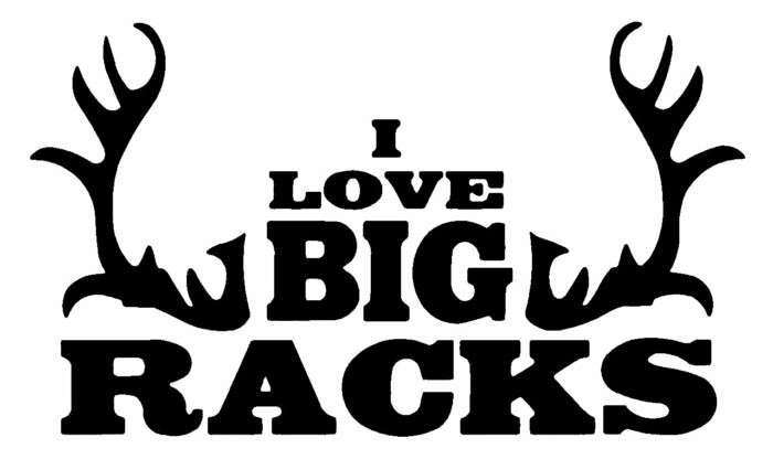 I Love Big Racks Hunting Decal 69