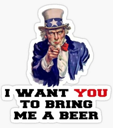 I WANT YOU TO BRING ME A BEER STICKER