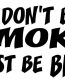 If It Dont Blow Smoke It Must Be Broke