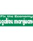Legalize Marijuana Fix Economy Bumper Sticker 44