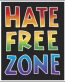 hate free zone black background sticker