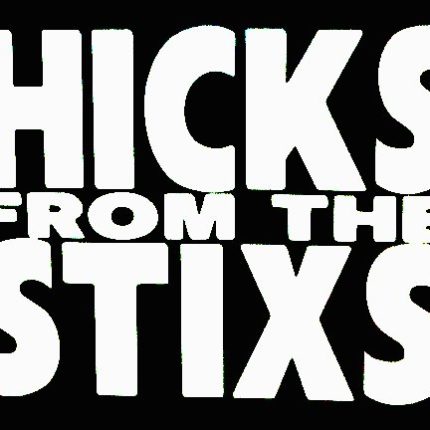 hicks from the sticks