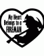 My Heart Belongs To Fireman Decal
