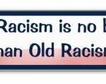 new racism vs old racism bumper sticker