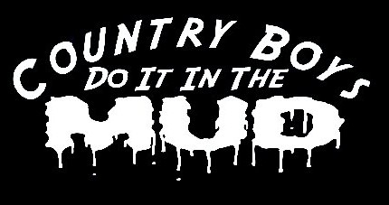 Country Boys Do It In The Mud Die Cut Decal