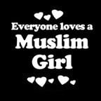 Everyone Loves an Muslim Girl