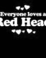 Everyone Loves an Red Head