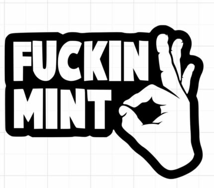 fuckin mint die cut auto decal