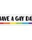 have_a_gay_day_funny_lgbt_car_bumper_sticker