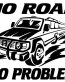 No Road No Problem Vinyl Car Decal