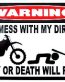 Dont Mess With My Dirt Bike Funny Warning Sticker Set