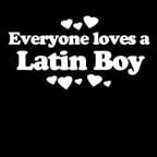 Everyone Loves an Latin Boy