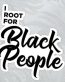 I ROOT FOR BLACK PEOPLE AFRICAN STICKER