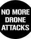 No More Drone Attacks Button Sticker