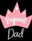 Pageant Dad Die Cut Decal
