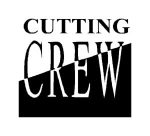 Cutting Crew