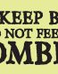 dont feed the zombies bumper sticker