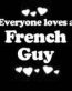 Everyone Loves an French Guy