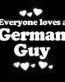 Everyone Loves an German Guy