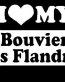 I Love My Bouvier des Flandres