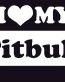 I Love My Pitbull