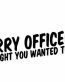 Sorry Officer funny auto decal
