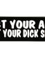 act-your-age-not-your-dick-size-sticker