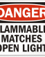 Flammable No Matches Danger Sign
