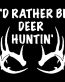 Id Rather be Huntin Decal