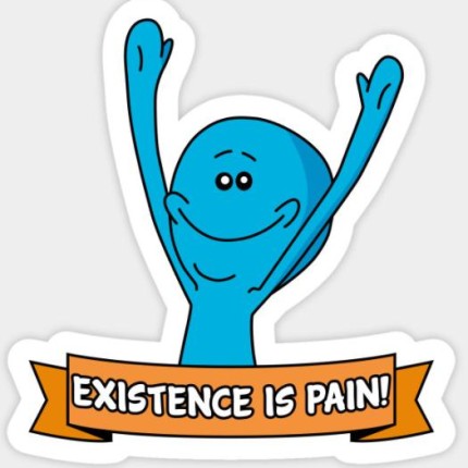 RICK AND MORTY Mr Meeseeks Existence Is Pain Sticker