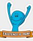 RICK AND MORTY Mr Meeseeks Existence Is Pain Sticker