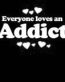 Everyone Loves an Addict