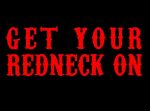 get your redneck on die cut decal