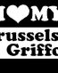 I Love My Brussels Griffon