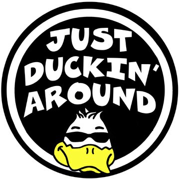 Just Duckin Around Decal