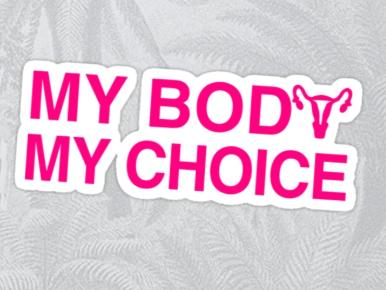 MY BODY MY CHOICE STICKER 5