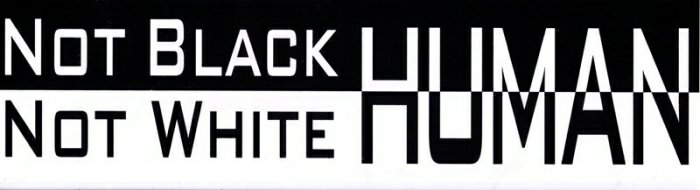 Not-Black-Not-White-HUMAN-Bumper-Sticker