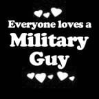 Everyone Loves an Military Guy