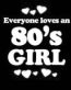 Everyone Loves an 80's Girl