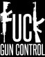 fuck gun control diecut decal