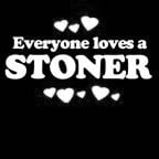 Everyone Loves an Stoner