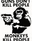 GUNS-DON-T-KILL-PEOPLE-MONKEYS-DO-VINYL-DECAL-CAR-DIE CUT DECAL