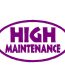 High Maintenance Decal