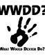Dexter WWDD Vinyl Sticker