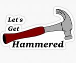 LETS GET HAMMERED FUNNY BEER STICKER