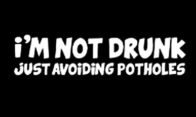 NOT DRUNK POTHOLE STICKER